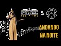 ORQUESTRA NOVA AURORA & RAIZ DO SANA - ANDANDO NA NOITE