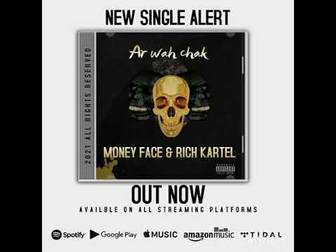 Ar_Wah_Chak MoneyFace x RichKartel (Offical Audio)