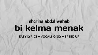 Download lagu bi kelma menak - sherine abdel wahab | easy lyrics vocals only speed up mp3 Download lagu bi kelma menak - sherine abdel wahab | easy lyrics vocals only speed up mp3
