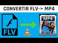 Comment convertir un fichier FLV en MP4 avec VLC