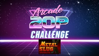 Arcade 20p Challenge - Metal Slug X