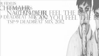 Nachtmahr Can You Feel The Beat - Tsp-9 Deadbeat Mix 2012