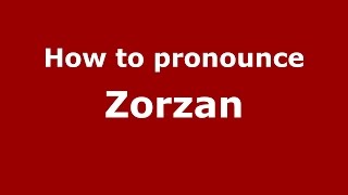 How to pronounce Zorzan