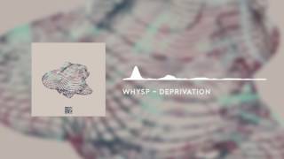 Whysp - Deprivation