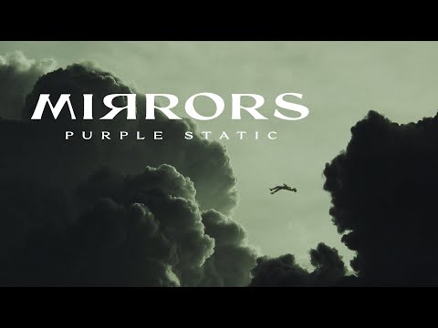 Mirrors - Purple Static (Official Music Video) online metal music video by MIRRORS
