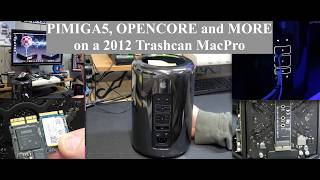 Pimiga5 ,OpenCore and more ! on a 2013 Trashcan mac pro