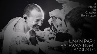 Linkin Park - Halfway Right (Acoustic)