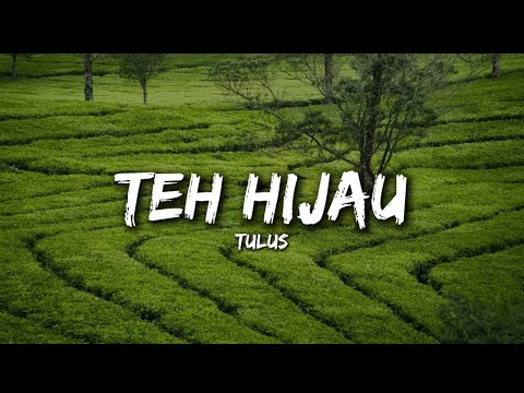 TULUS - Teh Hijau (Lirik) Rizky Febian & Adrian Khalif, Raim Laode, Overnight| Mix Lirik Lagu Viral