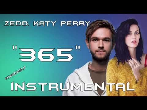 Zedd, Katy Perry - 365 INSTRUMENTAL/KARAOKE (Prod. by MUSICHELP)