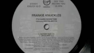 Frankie Knuckles - It's Hard Sometime (The Eclipse)