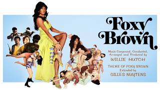 Willie Hutch: Theme of Foxy Brown [Extended by Gilles Nuytens]