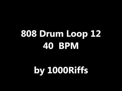808 Drum Loop # 12 : 40 BPM - Beats Per Minute