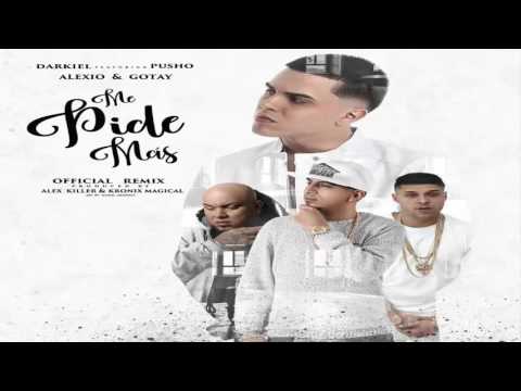 Me Pide Mas [Remix] - Darkiel ft Pusho, Alexio La Bestia y Gotay