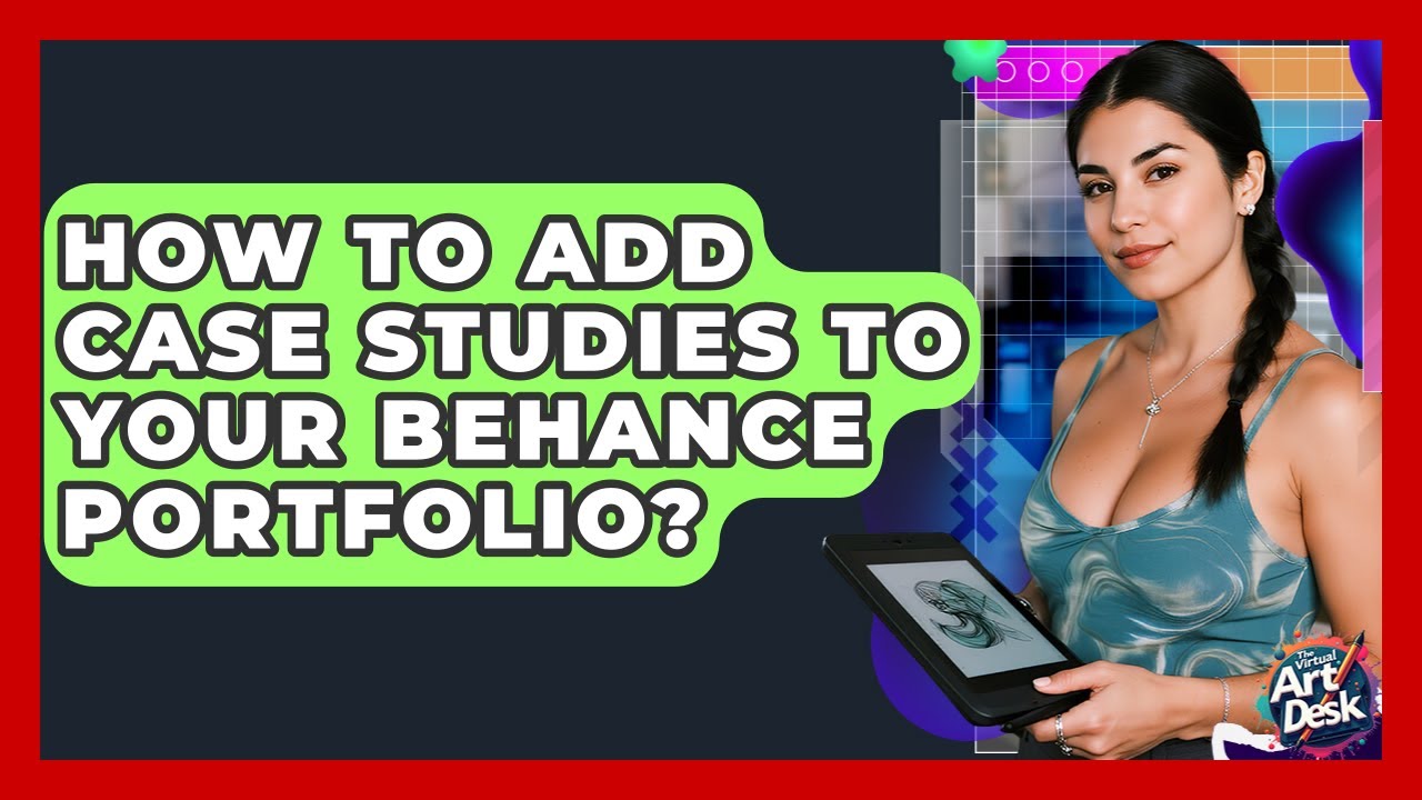 How To Add Case Studies To Your Behance Portfolio? - The Virtual Art Desk