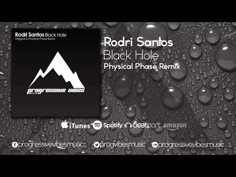 Rodri Santos - Black Hole (Physical Phase Remix) [Progressive Vibes Music - PVM135]