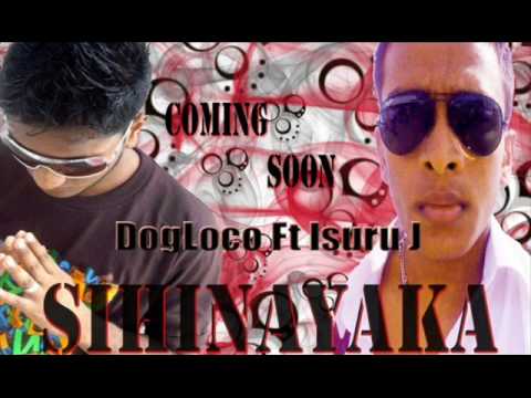 Sihinayaka  DogLoco Ft Isuru J