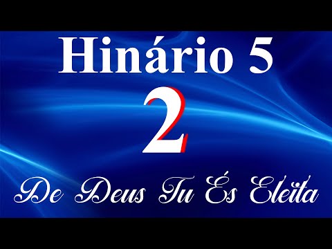 HINO 2 CCB - De Deus Tu És Eleita - HINÁRIO 5 COM LETRA