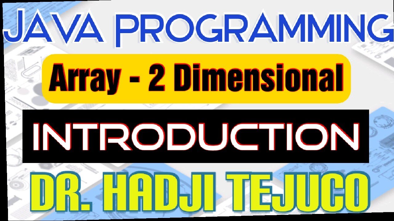 Java Tutorial Series - Array Part 9 (Two dimension array)