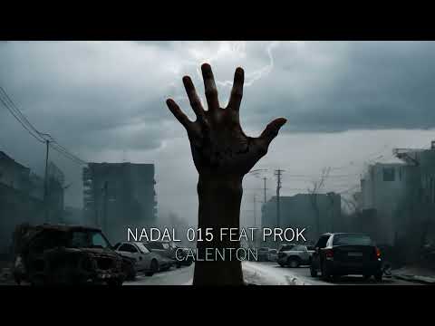 NADAL 015 & PROK - CALENTÓN (Prod Blasfem)