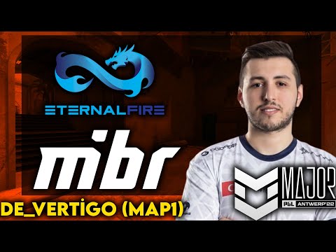 COMEBACK ? | ETERNAL FIRE vs MIBR | PGL MAJOR ANTWERP 2022 | VERTIGO