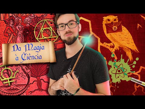 UMA BREVE HISTRIA DA MAGIA ~ e da Cincia ?? | A Cincia de Harry Potter ? 1