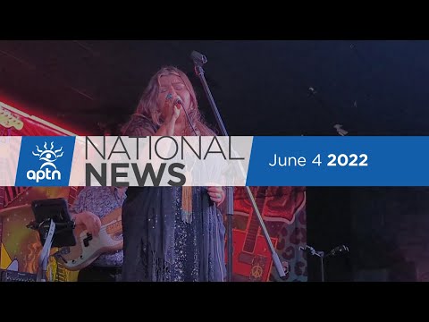 APTN National News June 4, 2022 – Hope for the Quewezance sisters, Remains returned home