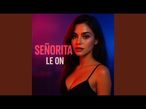 Senorita I Le On