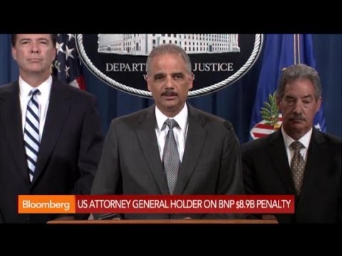 Eric Holder: BNP Went to Great Lengths to Deceive U.S.
