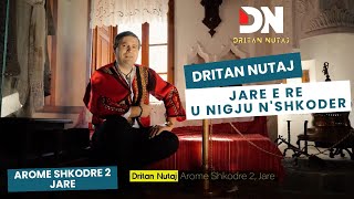 Dritan Nutaj - Jare E Re U Nigju N'shkoder