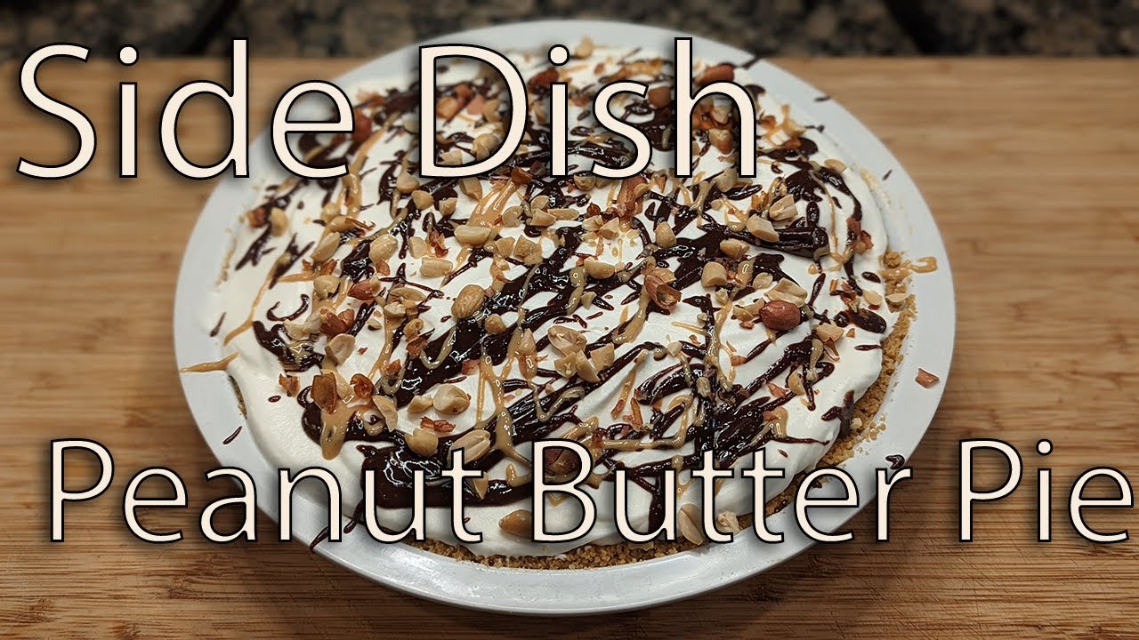 Side Dish Episode One Hundred and Ten: Chilled Peanut Butter Pie