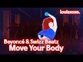 Just Dance Move Your Body By Beyoncé Swizz Beatz Mod Gameplay 13k