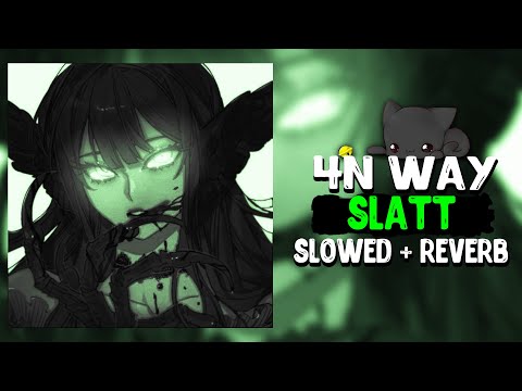 4n Way, White Punk, OG Buda - Slatt (SLOWED + REVERB) [by. Don't play with me]