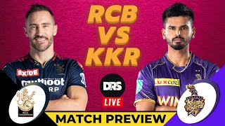 RCB vs KKR Live Match Preview | TATA IPL 2022 | DRS Live🔴