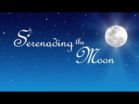 Promotional video thumbnail 1 for Serenading the Moon