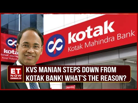 KVS Manian Steps Down From Kotak Mahindra Bank's Joint MD Post, What's Happening With Kotak? |ET Now