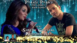 PYAASI-PYAASI| SHREYA GHOSHAL| GULZAR | ABHISHEK RAY| THE LONELY RAINSONG  | ( Album: Rare Gems) ||