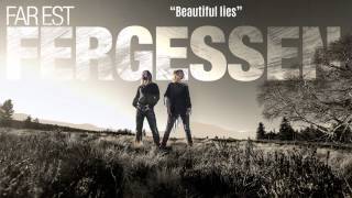 FERGESSEN - &quot;Beautiful Lies&quot;