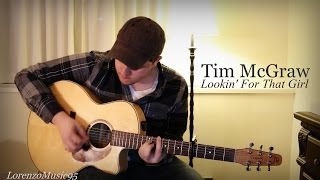 Tim McGraw - Lookin&#39; For That Girl (cover)