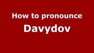 How to pronounce Davydov