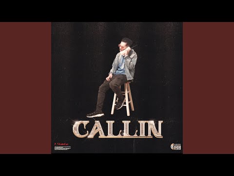 Callin'