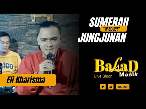 Eli Kharisma - Sumerah medley Jungjunan ( Darso ) Balad Musik Live Sison