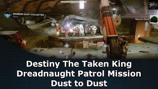Destiny The Taken King: Dreadnaught Patrol Mission Dust To Dust