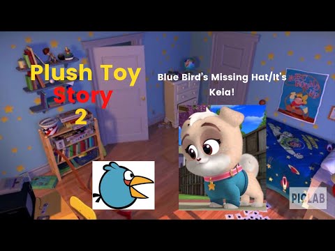 Plush Toy Story 2 Part 2: Blue Bird’s Missing Hat/It’s Keia!