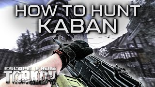 How to Easily Take Down Kaban in Tarkov - Escape From Tarkov Guide