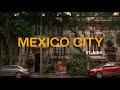 Mexico City In The Summer Relaxing 4 Day Silent Travel Vlog