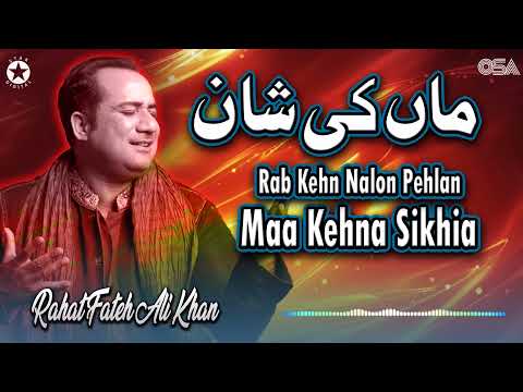 Rab Kehn Naloon Pehlan Maa Kehna Sikhia - Rahat Fateh Ali Khan - Superhit Qawwali | OSA Worldwide