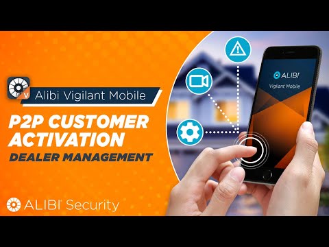 Alibi Vigilant Mobile - P2P Customer Activation with Dealer Management