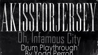Akissforjersey - Oh, Infamous City (Drum Playthrough)