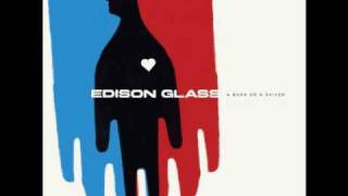Edison Glass - When All We Have Is Taken/Comfort