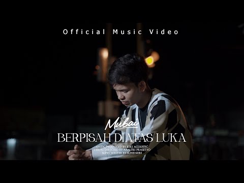 Berpisah Diatas Luka - Mubai